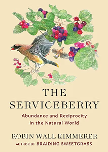 The Serviceberry by Robin Wall Kimmerer: Summary & Key Ideas — book cover