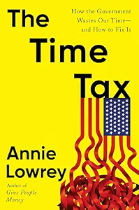 The Time Tax by Annie Lowrey: Summary, Key Ideas & Takeaways — book cover
